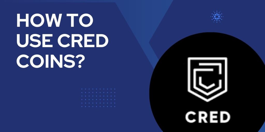 How to use CRED coins?